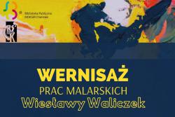 Wernisaż wystawy prac Wiesławy Waliczek