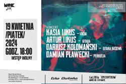 koncert: Kasia Likus, Artur Likus 