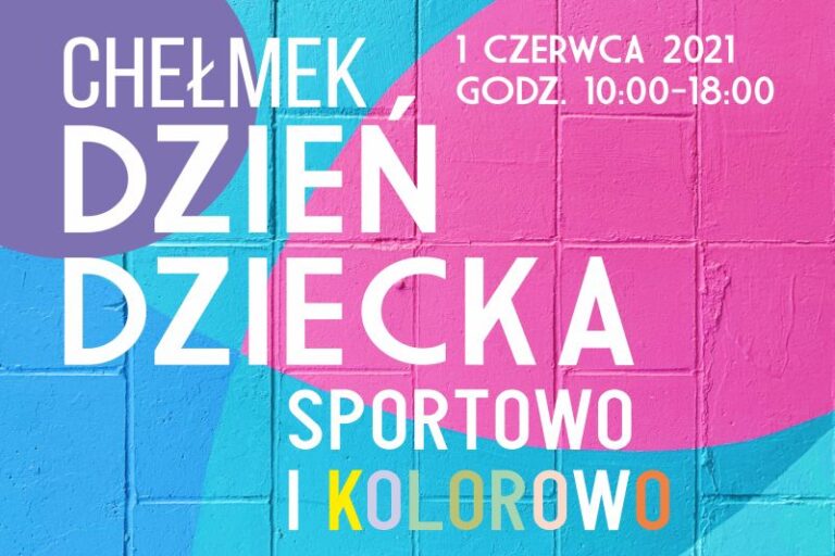 niebiesko różowa grafika z napisem dzień dziecka Chełmek 1 czerwca 10:00-18:00